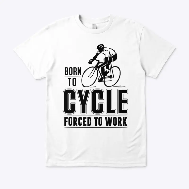 Born to Cycle forced to work